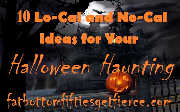 10 Lo-Cal and No-Cal Ideas for Your Halloween Haunt